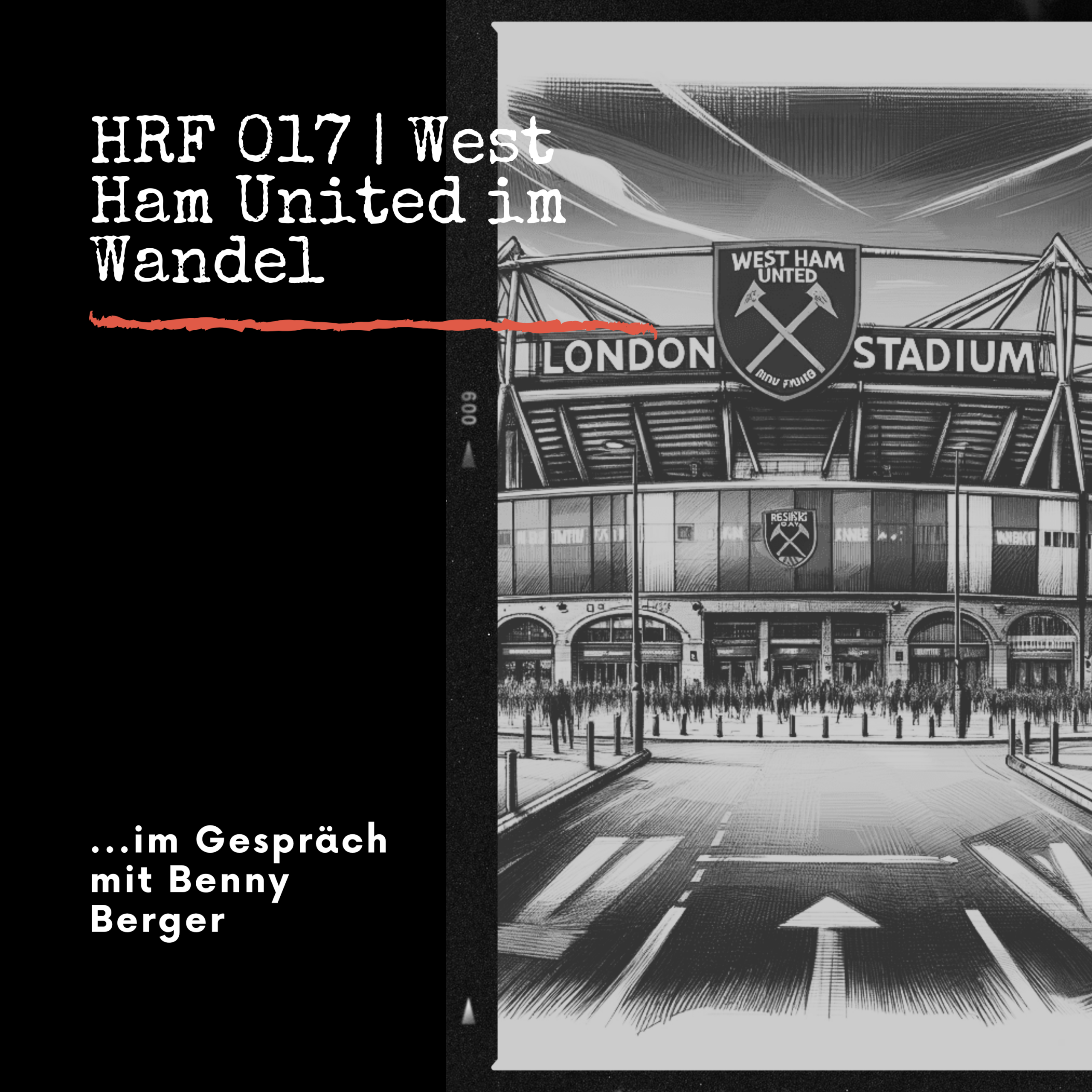 HRF 017 | West Ham United im Wandel