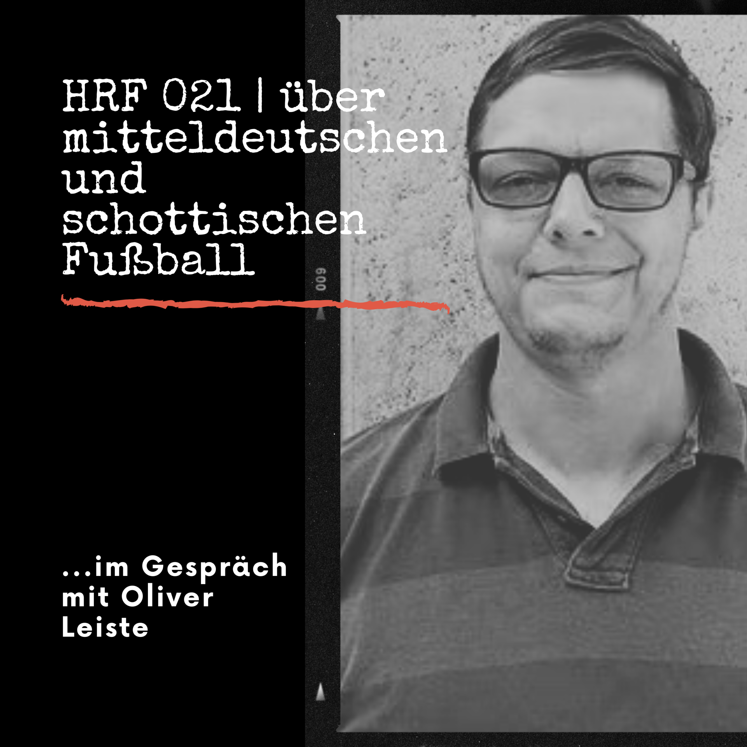 HRF 021 | über mitteldeutschen und schottischen Fußball