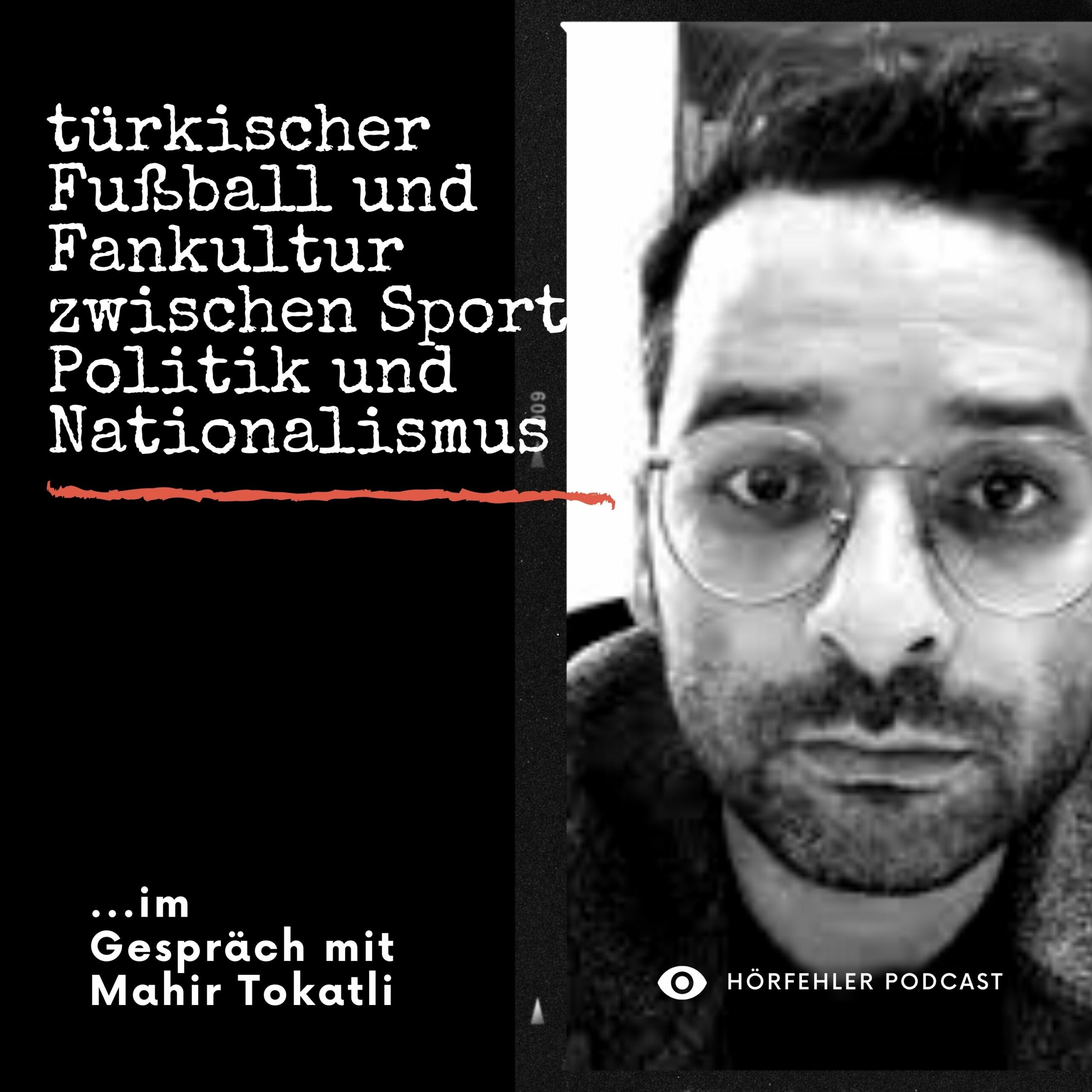 HRF 101 | türkischer Fußball und Fankultur zwischen Sport, Politik und Nationalismus