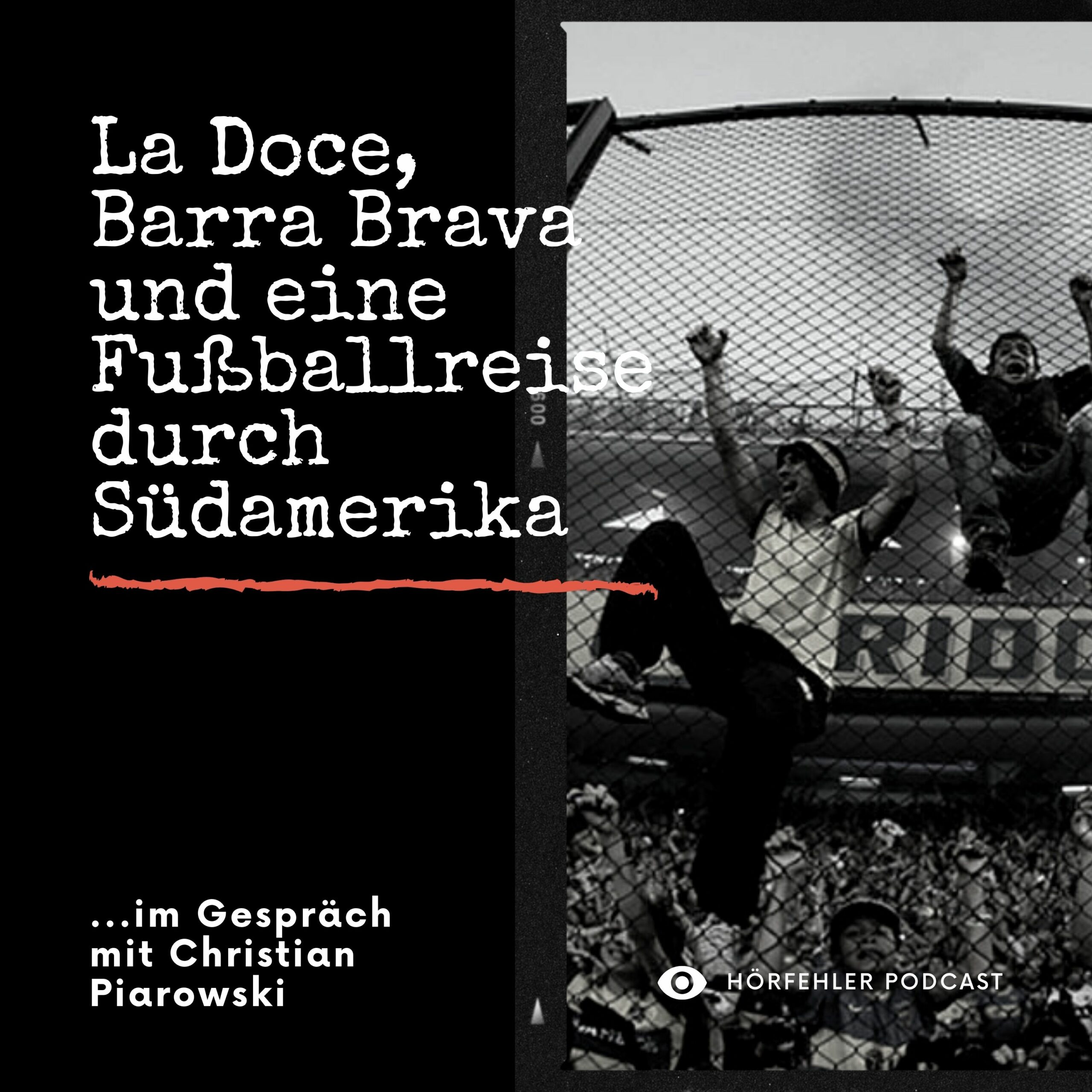 HRF 122 | La Doce, Barra Brava und eine Fußballreise durch Südamerika