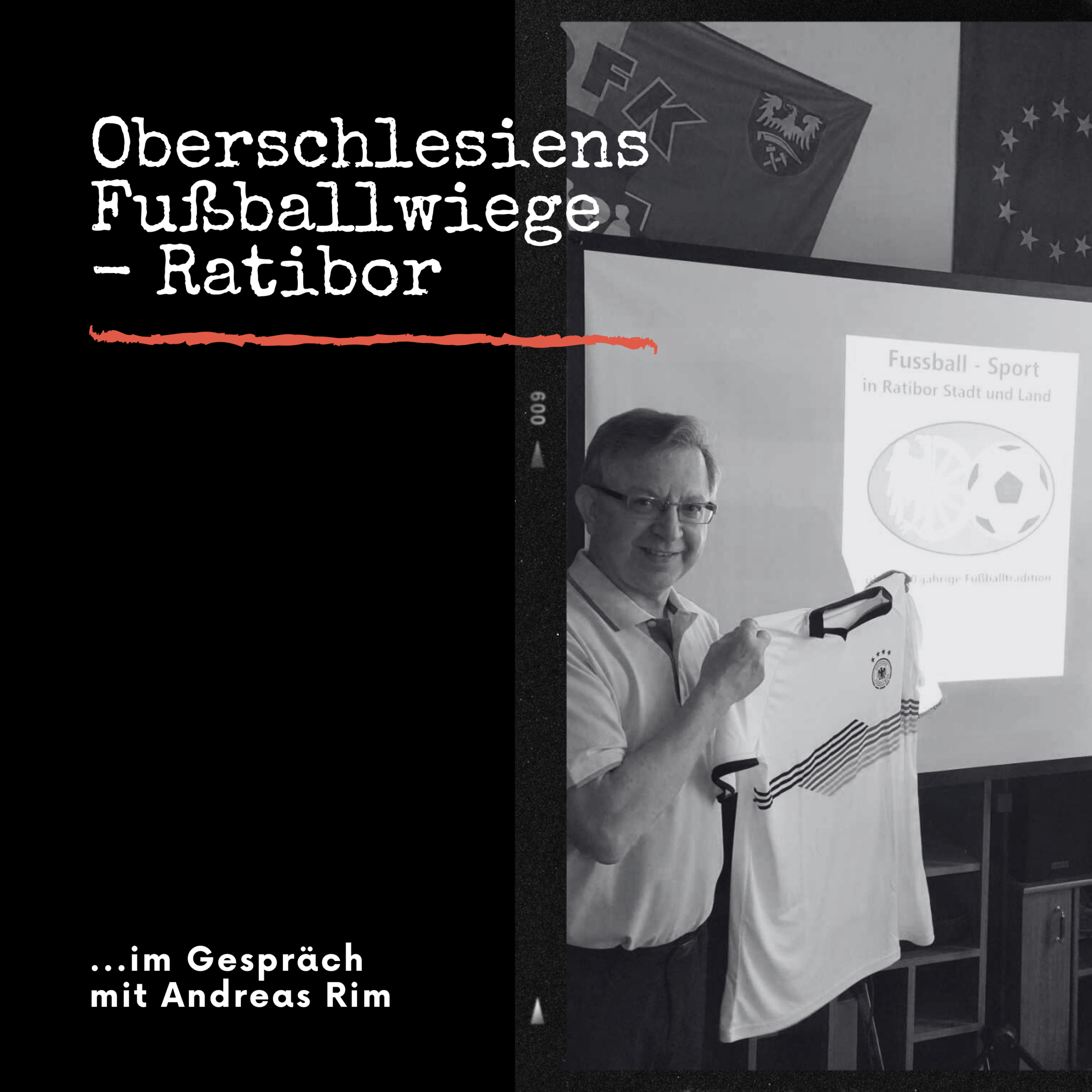 HRF 199 | Oberschlesiens Fußballwiege – Ratibor