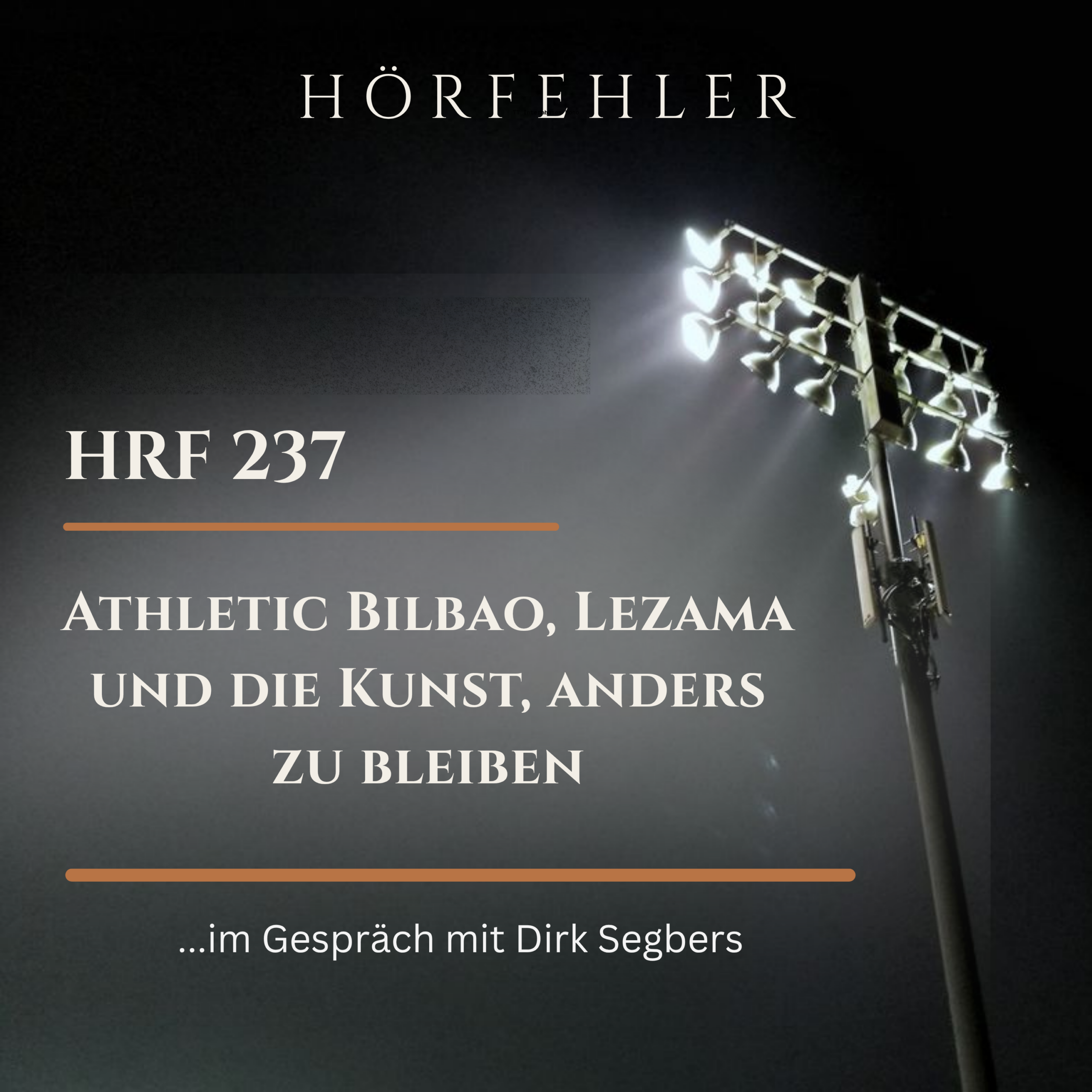 HRF 237 | Athletic Bilbao, Lezama und die Kunst, anders zu bleiben