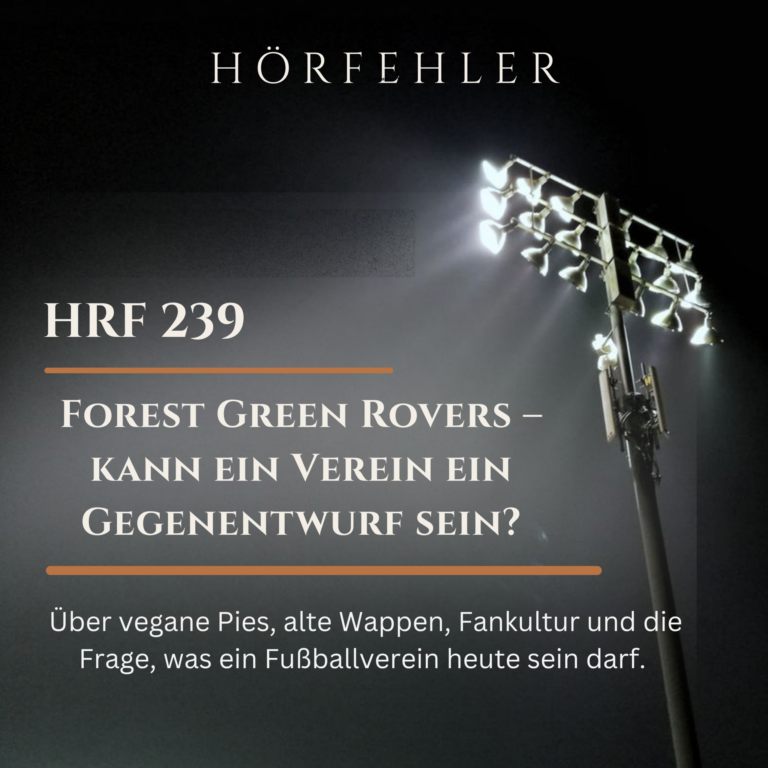 HRF 239 | Forest Green Rovers – kann ein Verein ein Gegenentwurf sein?