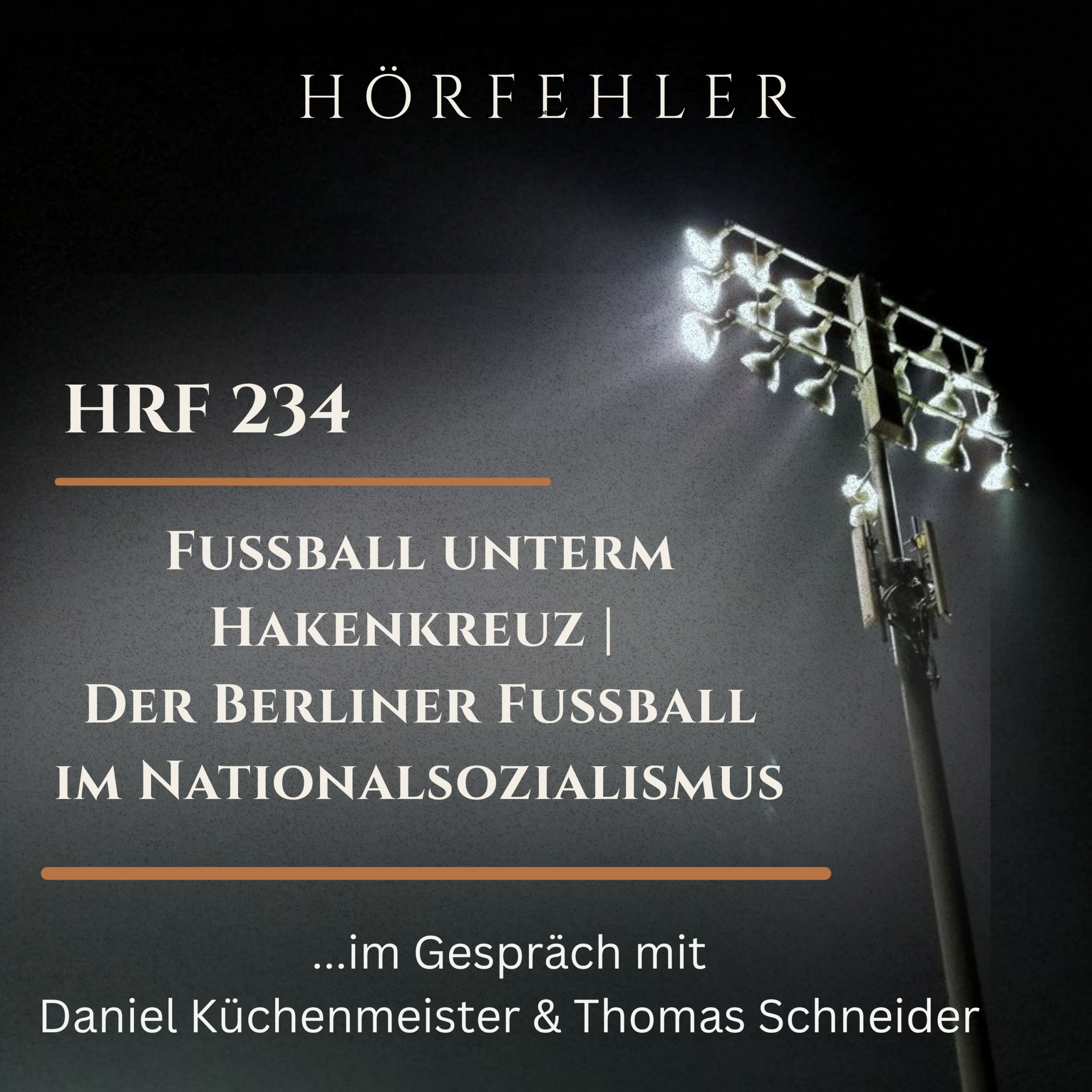 HRF 234 | Fußball unterm Hakenkreuz | Der Berliner Fußball im Nationalsozialismus
